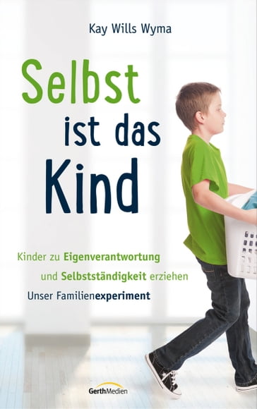 Selbst ist das Kind - Kay Wills Wyma