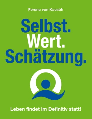 Selbst.Wert.Schätzung. - Ferenc von Kacsóh