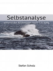 Selbstanalyse angelehnt an die Archetypen nach C.G. Jung