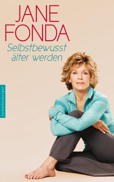 Selbstbewusst älter werden - Jane Fonda