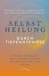 Selbstheilung durch Tiefenhypnose