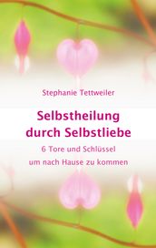 Selbstheilung durch Selbstliebe