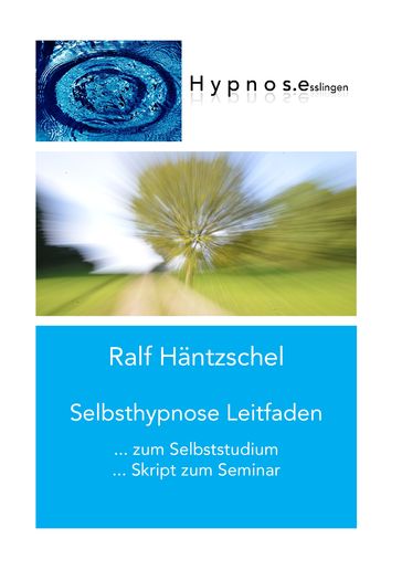 Selbsthypnose Leitfaden - Ralf Hantzschel