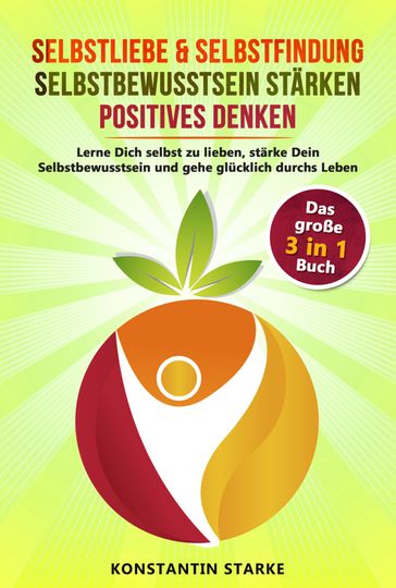 Selbstliebe & Selbstfindung   Selbstbewusstsein stärken   positives Denken - Konstantin Starke