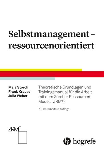 Selbstmanagement  ressourcenorientiert - Maja Storch - Frank Krause - Julia Weber