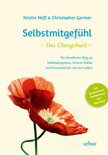 Selbstmitgefühl - Das Übungsbuch - Kristin Neff - Christopher Germer