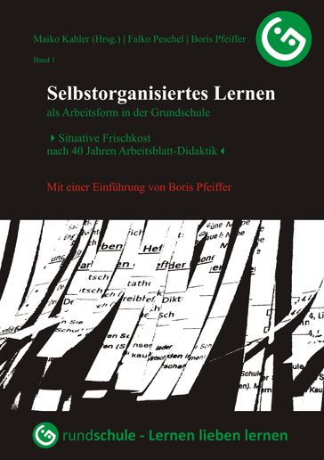 Selbstorganisiertes Lernen als Arbeitsform in der Grundschule - Boris Pfeiffer - Falko Peschel