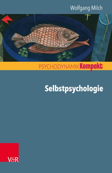 Selbstpsychologie - Wolfgang Milch