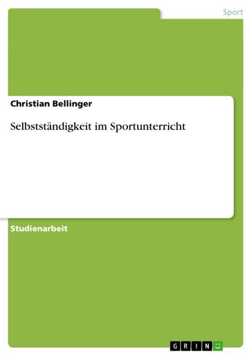 Selbstständigkeit im Sportunterricht - Christian Bellinger