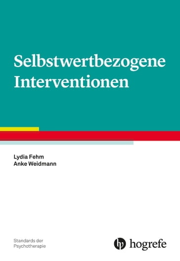 Selbstwertbezogene Interventionen - Lydia Fehm - Anke Weidmann