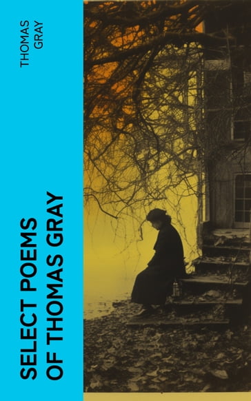 Select Poems of Thomas Gray - Thomas Gray