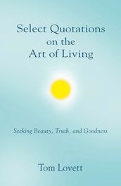 Select Quotations on the Art of Living