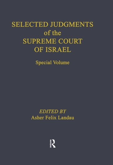Selected Judgments of the Supreme Court of Israel - Asher Felix Landau