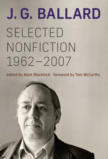 Selected Nonfiction, 1962-2007 - J. G. Ballard