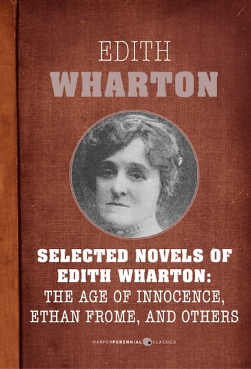Selected Novels Of Edith Wharton - Edith Wharton