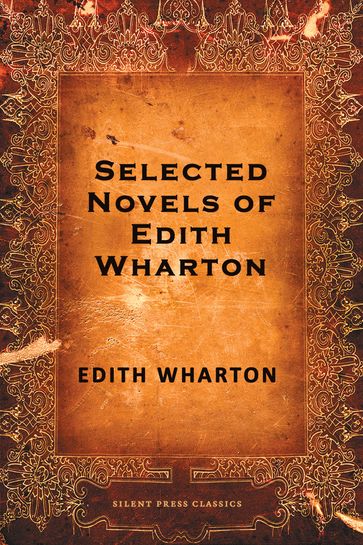 Selected Novels of Edith Wharton - Edith Wharton