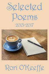 Selected Poems 2013-2017