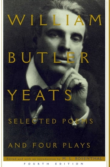 Selected Poems And Four Plays - William Butler Yeats