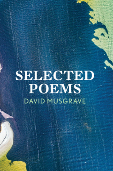 Selected Poems - David Musgrave