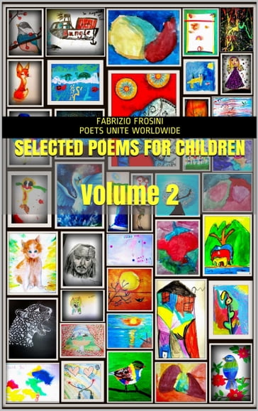 Selected Poems For Children: Volume 2 - Fabrizio Frosini - Poets Unite Worldwide