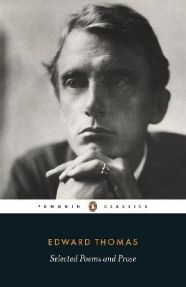 Selected Poems and Prose - Edward Thomas