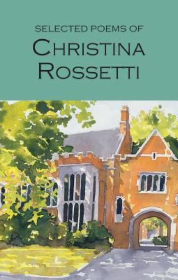 Selected Poems of Christina Rossetti - Christina Rossetti