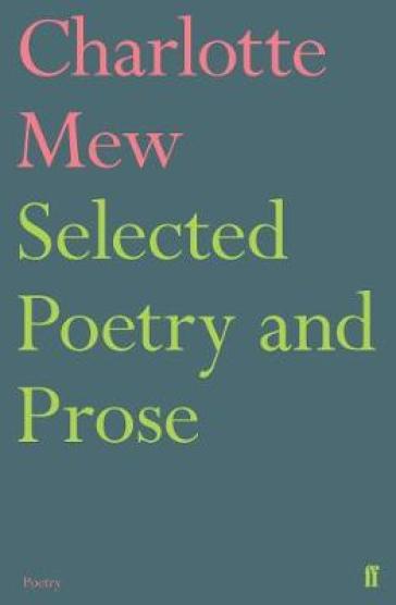 Selected Poetry and Prose - Charlotte Mew
