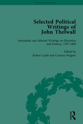 Selected Political Writings of John Thelwall Vol 3
