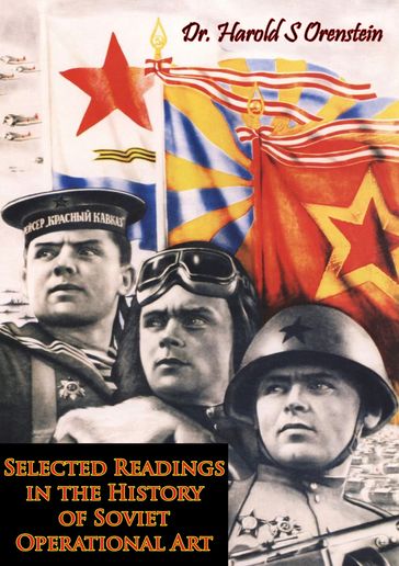 Selected Readings in the History of Soviet Operational Art - Harold S. Orenstein