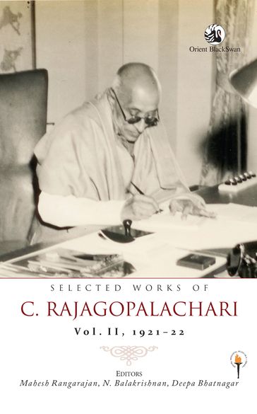 Selected Works of C. Rajagopalachari - Deepa Bhatnagar - Mahesh Rangarajan - N. Balakrishnan