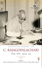 Selected Works of C. Rajagopalachari Volume III, 192325