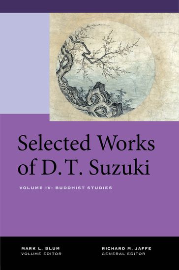 Selected Works of D.T. Suzuki, Volume IV - Daisetsu Teitaro Suzuki