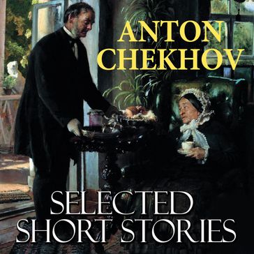 Selected short stories - Anton Chekhov