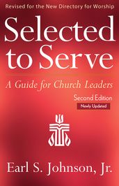 Selected to Serve, Updated Second Edition
