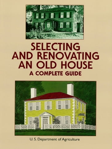 Selecting and Renovating an Old House - U.S. Dept. of Agriculture