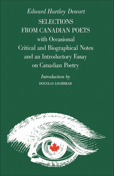 Selections from Canadian Poets - Edward Dewart - Douglas Lochhead