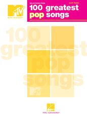 Selections from MTV s 100 Greatest Pop Songs (Songbook)