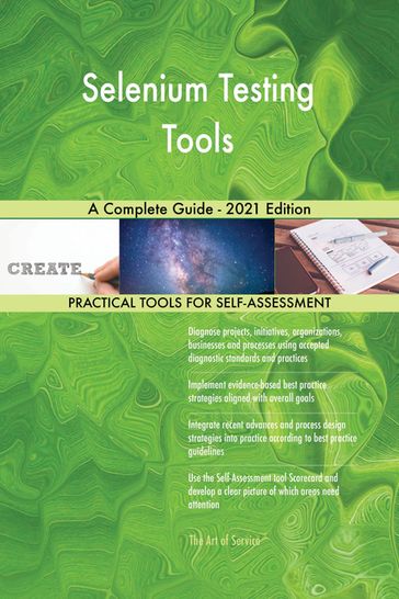 Selenium Testing Tools A Complete Guide - 2021 Edition - Gerardus Blokdyk