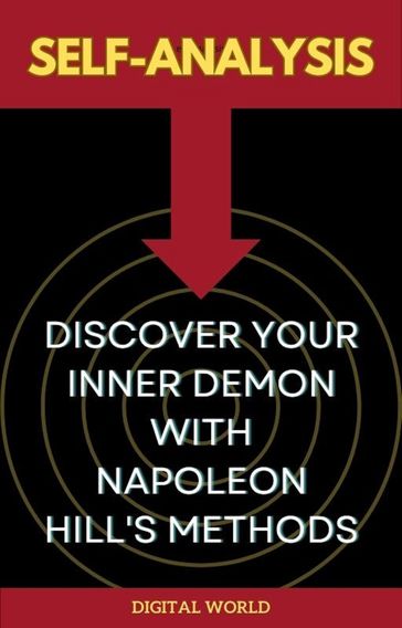 Self-Analysis - Discover Your Inner Demon with Napoleon Hill's Methods - Ritche Rockwell