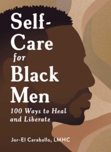 Self-Care for Black Men - Jor El Caraballo