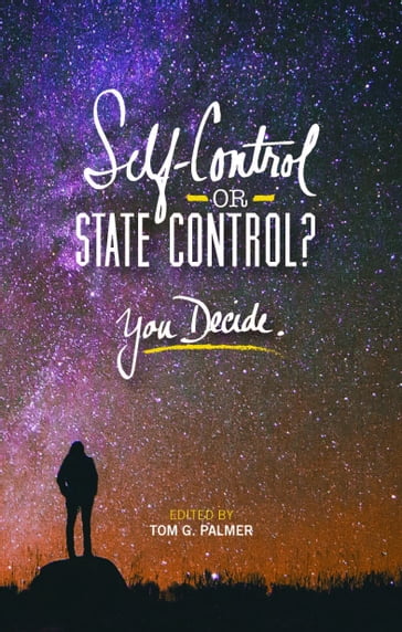 Self-Control or State Control? You Decide - Tom Palmer