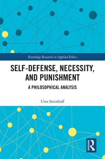 Self-Defense, Necessity, and Punishment - Uwe Steinhoff