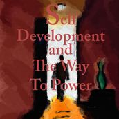 Self-Development and the Way to Power
