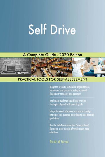 Self Drive A Complete Guide - 2020 Edition - Gerardus Blokdyk