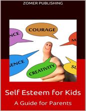 Self Esteem for Kids: A Guide for Parents