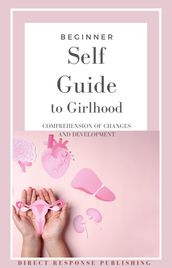 Self Guide to Girlhood: Beginner friendly