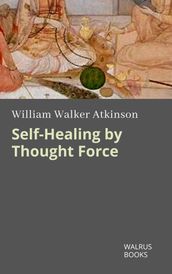 Self-Healing by Thought Force