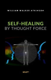 Self-Healing by Thought Force