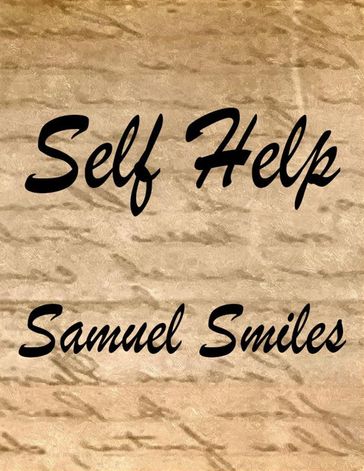 Self Help (Annotated) - Samuel Smiles