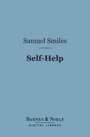 Self-Help (Barnes & Noble Digital Library) - Samuel Smiles